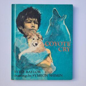 5/$12 Vintage Kids Book Coyote Cry Baylor BCE Weekly Reader Book Club 1972 HC
